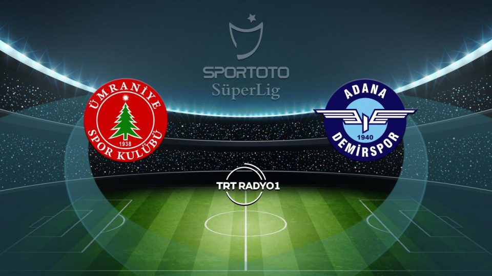 Ümraniyespor’un rakibi Adana Demirspor